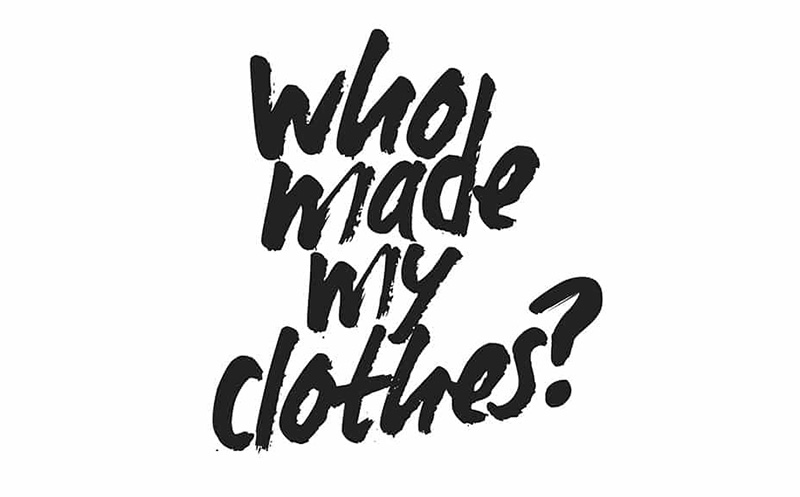 Who made my clothes, un mouvement pour changer la mode